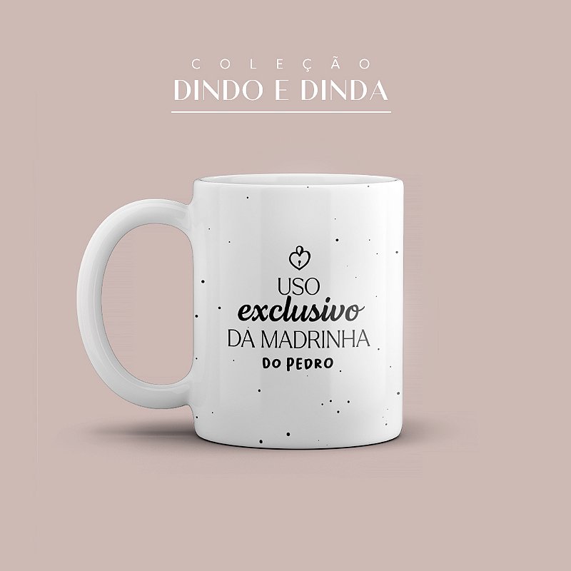Caneca de Porcelana 325ml Uso exclusivo da madrinha  Pedro