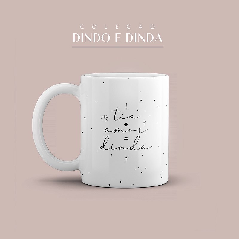 Caneca de Porcelana 325ml  Tia + Amor  = Dinda