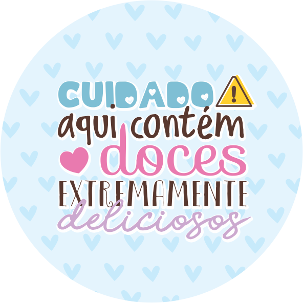 Adesivos tamanho 4x4 Cuidado aqui contém doces extremamente deliciosos